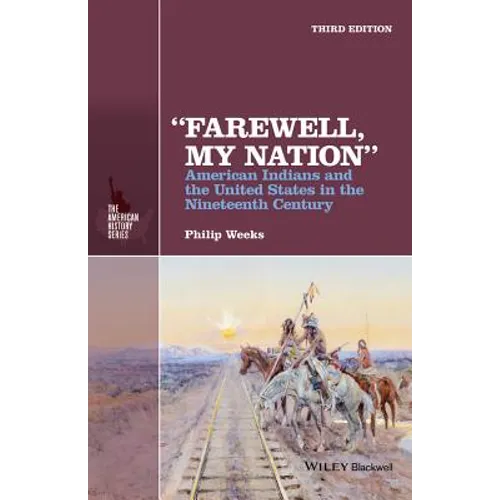 Farewell, My Nation: American Indians and the United States in the Nineteenth Century