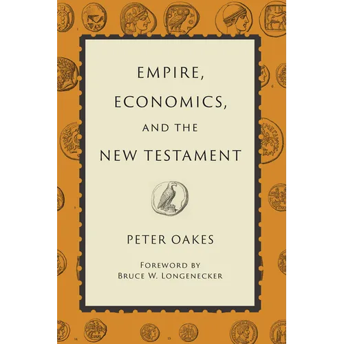 Empire, Economics, and the New Testament - Paperback