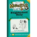 Marvin's Monster Diary 4: Neighborhood Bully: (But We Stand Up, Big Time!) - Paperback
