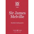 Sir James Melville: Scottish Ambassador - Paperback