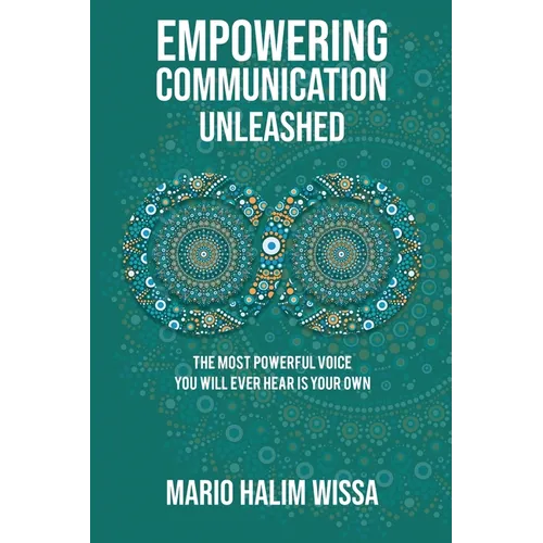 Empowering Communication Unleashed - Paperback