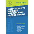 Study Guide to Strange Interlude by Eugene O'Neill - Paperback