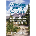 A Twisting Journey Continues: Northern Oregon Backroads Guide to the PCT