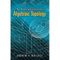An Introduction to Algebraic Topology - Paperback