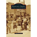 Bowling Green: A Town and Gown History