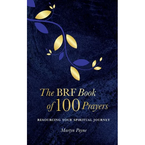 The BRF Book of 100 Prayers - Paperback