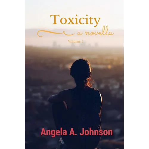 Toxicity: Volume 1 (a novella) - Paperback