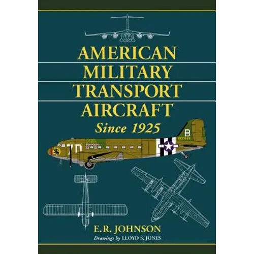 American Military Transport Aircraft Since 1925