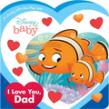 Disney Baby: I Love You, Dad - Board Book