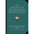 The Catchings And Holliday Families: And Various Related Families, In Virginia, Georgia, Mississippi And Other Southern States (1921)