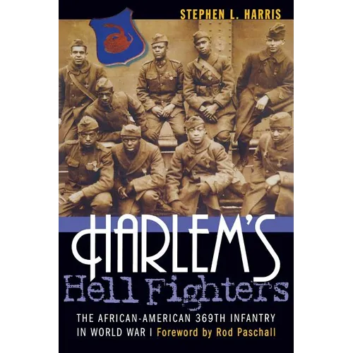 Harlem's Hell Fighters: The African-American 369th Infantry in World War I - Paperback