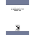 Des Méthodes Dans Les Sciences De Raisonnement, Par J. M. C. Duhamel. Vol. 4