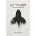 Confucius The Great Learning - Paperback