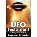 UFO Testament: Anatomy of an Abductee - Paperback