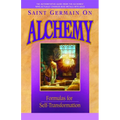 Saint Germain On Alchemy: Formulas for Self-Transformation - Paperback