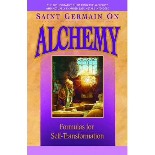 Saint Germain On Alchemy: Formulas for Self-Transformation - Paperback
