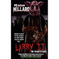Larry 2: The Squeequel - Paperback