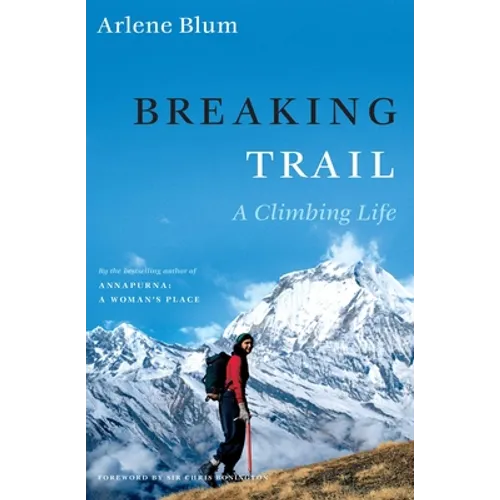 Breaking Trail: A Climbing Life - Paperback