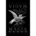 Magia Magia: Invoking Mexican Magic - Paperback