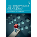 The Neurodivergent Job Candidate: Recruiting Autistic Professionals - Paperback