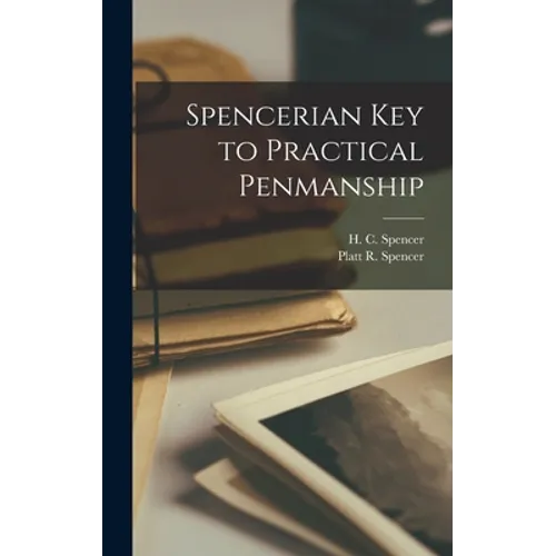 Spencerian Key to Practical Penmanship - Hardcover