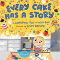 Every Cake Has a Story - Hardcover