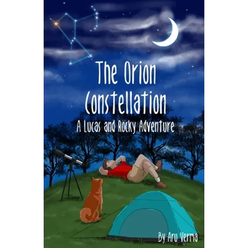 The Orion Constellation: A Lucas and Rocky Adventure - Paperback