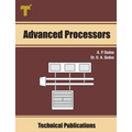 Advanced Processors: 8086/88, 80286, 80386, 80486 and Pentium Processors - Paperback