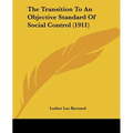 The Transition To An Objective Standard Of Social Control (1911)