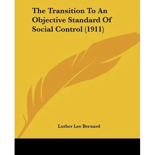 The Transition To An Objective Standard Of Social Control (1911)