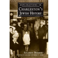 Explorations in Charleston's Jewish History - Hardcover