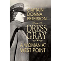 Dress Gray: A Woman at West Point
