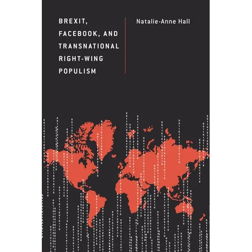 Brexit, Facebook, and Transnational Right-Wing Populism - Hardcover