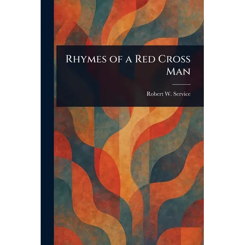 Rhymes of a Red Cross Man