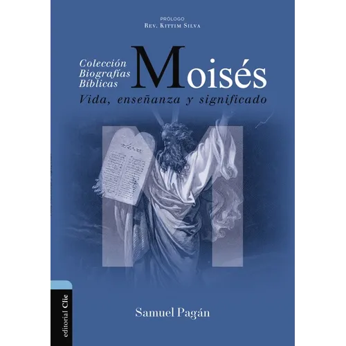 Moisés: Vida, Enseñanza Y Significado - Paperback