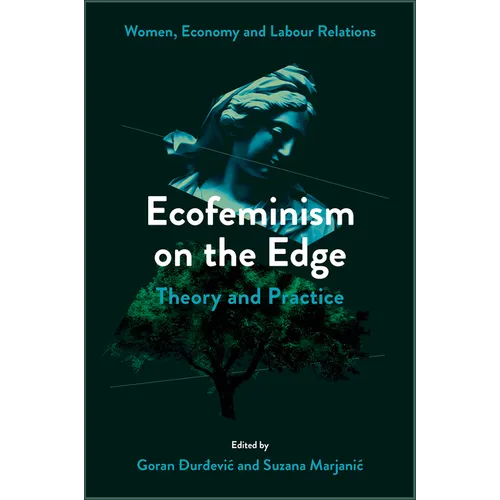 Ecofeminism on the Edge: Theory and Practice - Hardcover