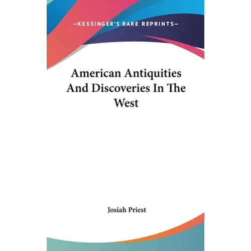 American Antiquities And Discoveries In The West