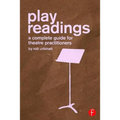 Play Readings: A Complete Guide for Theatre Practitioners - Paperback