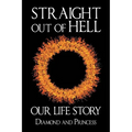 Straight out of Hell: Our Life Story - Paperback