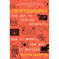 Cryptography: The Key to Digital Security, How It Works, and Why It Matters - Paperback
