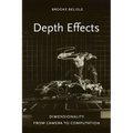 Depth Effects: Dimensionality from Camera to Computation - Paperback