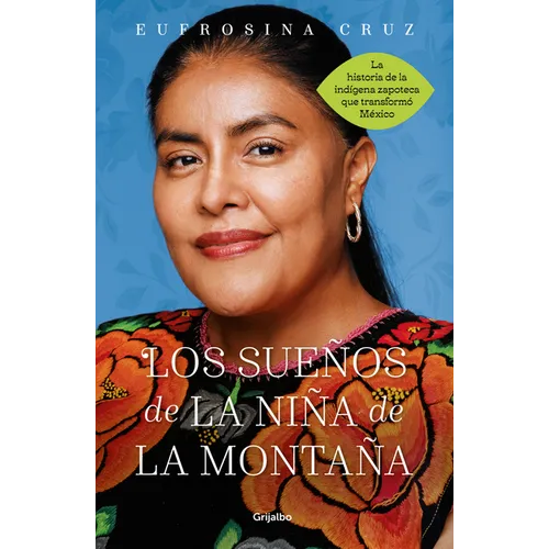 Los Sueños de la Niña de la Montaña: Memoria de Una Utopía Cumplida / The Dreams of the Mountain Girl - Paperback
