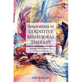 Innovations in Cognitive Behavioral Therapy: Strategic Interventions for Creative Practice - Paperback