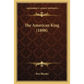 The American King (1898)
