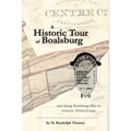 A Historic Tour of Boalsburg and along Boalsburg Pike to Lemont, Pennsylvania - Paperback