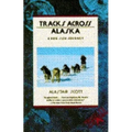 Tracks Across Alaska