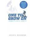 One to Grow on: Learn It. Live It. Love It! - Hardcover