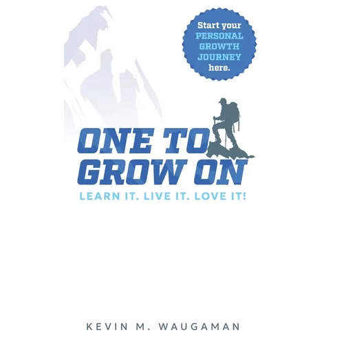 One to Grow on: Learn It. Live It. Love It! - Hardcover