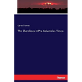 The Cherokees in Pre-Columbian Times - Paperback