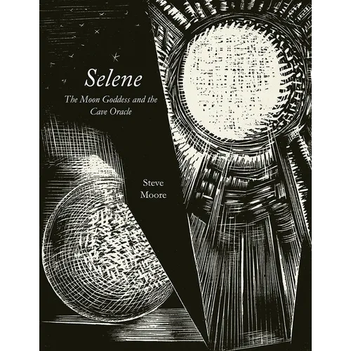 Selene: The Moon Goddess and the Cave Oracle - Paperback